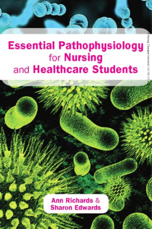 Essential Pathophysiology For Nursing And Healthcare Students - 9781322605838
