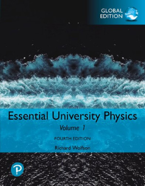 Essential University Physics, Global Edition 1 - Richard Wolfson
