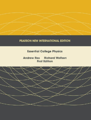 Essential college physics - Rex, Andrew F.; Wolfson, Richard