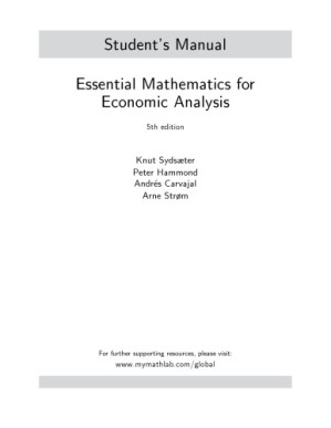 Essential mathematics for economic analysis - Student’s Manual - Carvajal, Andrés M.; Hammond, Peter J.; Strøm, Arne; Sydsaeter, Knut