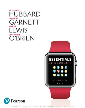 Essentials Of Economics 2019 4th ed - R Glenn Hubbard, Anne M Garnett, Philip Lewis, Anthony O'Brien