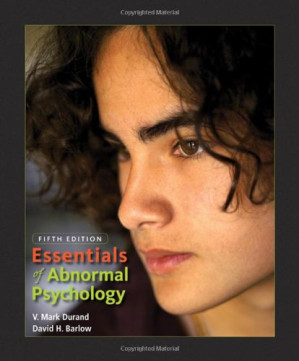 Essentials of Abnormal Psychology (Fifth Edition) By V. Mark Durand, David H. Barlow