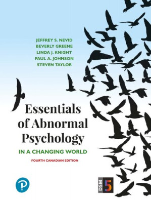 Essentials of Abnormal Psychology In A Changing World - Jeffrey S. Nevid, Beverly S. Greene, Linda Knight, Paul A Johnson, Steven Taylor