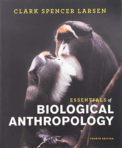 Essentials of Biological Anthropology - 4th Edition