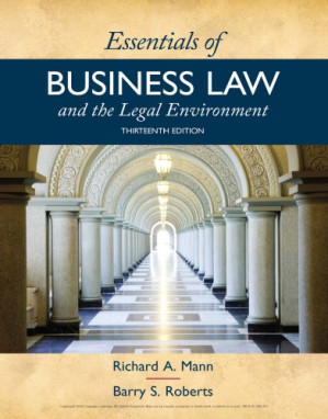 Essentials of Business Law and the Legal Environment By Richard A. Mann, Barry S. Roberts - 9781337555180