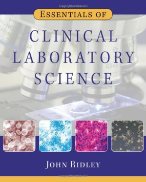 Essentials of Clinical Laboratory Science By John Ridley
