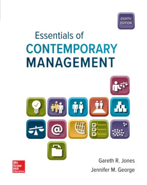 Essentials of Contemporary Management By Gareth R. Jones; Jennifer George