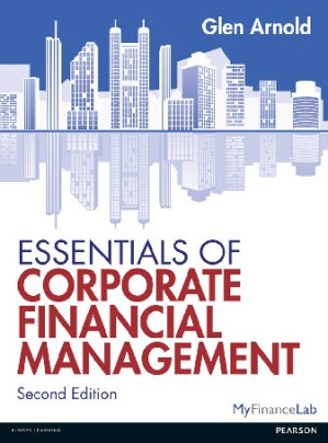 Essentials of Corporate Financial Management - Glen Arnold