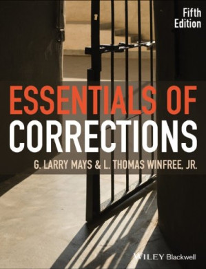 Essentials of Corrections By G. Larry Mays, L. Thomas Winfree Jr.