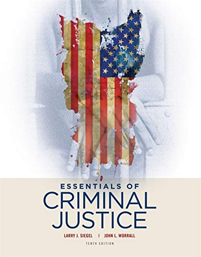 Essentials of Criminal Justice - 10th Edition