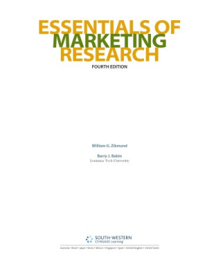 Essentials of Marketing Research , Fourth Edition By William G. Zikmund, Barry J. Babin