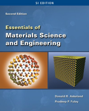 Essentials of Materials Science & Engineering - SI Version By Donald R. Askeland, Pradeep P. Fulay - 9780495597841