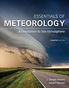 Essentials of Meteorology: An Invitation to the Atmosphere (Eighth Edition) By Ahrens, C. Donald; Henson, Robert