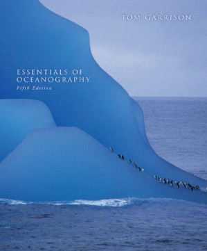 Essentials of Oceanography , Fifth Edition By Tom S. Garrison - 9780155070530