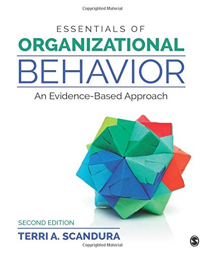 Essentials of Organizational Behavior: An Evidence-Based Approach - 2nd Edition