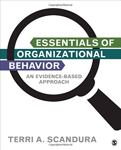 Essentials of Organizational Behavior An Evidence-Based Approach by Terri A Scandura