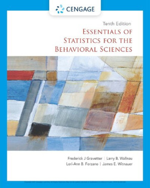 Essentials of Statistics for the Behavioral Sciences (MindTap Course List) By Frederick J Gravetter, Larry B. Wallnau, Lori-Ann B. Forzano, James E. Witnauer - 9780357601969