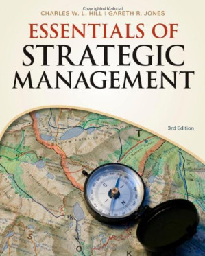 Essentials of Strategic Management By Charles W. L. Hill, Gareth R. Jones