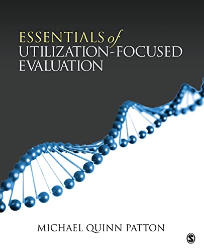 Essentials of Utilization-Focused Evaluation