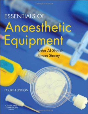 Essentials of anaesthetic equipment - Baha Al-Shaikh; Simon Stacey