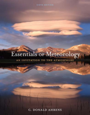 Essentials of meteorology: an invitation to the atmosphere By Ahrens, C. Donald