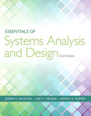 Essentials of systems analysis and design - Valacich, Joseph S;George, Joey F;Hoffer, Jeffrey A