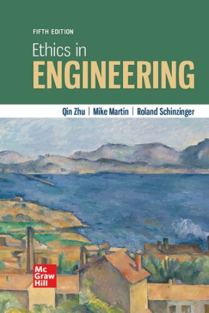 Ethics In Engineering by Qin Zhu, Mike Martin, Roland Schinzinger