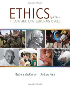 Ethics: Theory and Contemporary Issues By Barbara MacKinnon, Andrew Fiala - 9781285087412