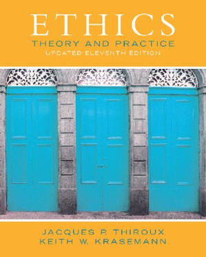 Ethics: Theory and Practice - Jacques P. Thiroux; Keith W. Krasemann
