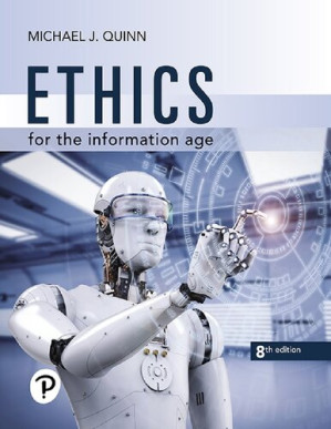 Ethics for the Information Age - Michael J Quinn