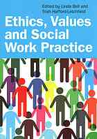 Ethics, values and social work practice By Bell, Linda; Hafford-Letchfield, Trish