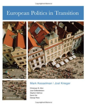 European Politics in Transition By Mark Kesselman, Joel Krieger, Christopher S. Allen, Joan DeBardeleben, Stephen Hellman