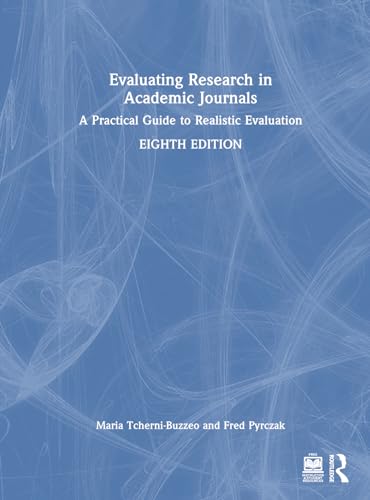 Evaluating Research in Academic Journals; A Practical Guide to Realistic Evaluation; Eighth Edition