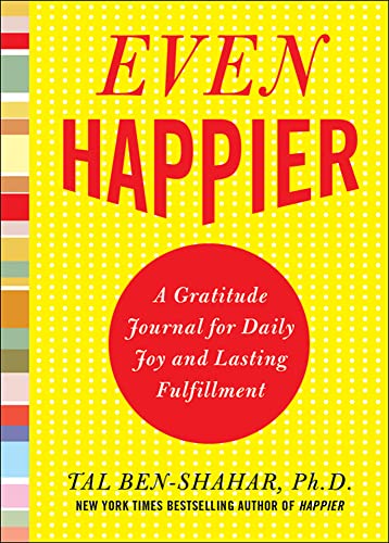 Even Happier: A Gratitude Journal for Daily Joy and Lasting Fulfillment - 9780071638036