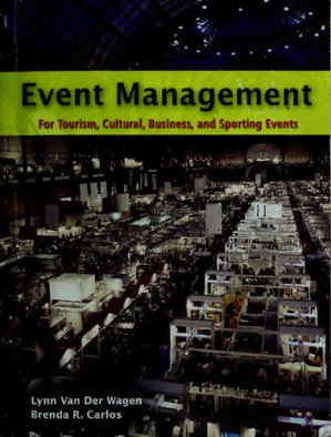 Event Management for Tourism, Cultural, Business, and Sporting Events - Lynn van der Wagen; Brenda R. Carlos