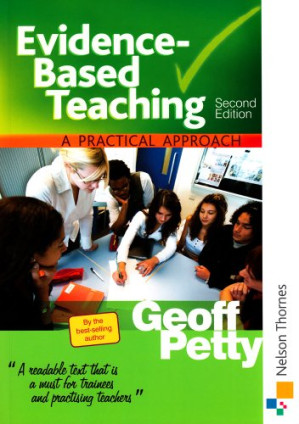 Evidence-based Teaching: A Practical Approach By Geoff Petty
