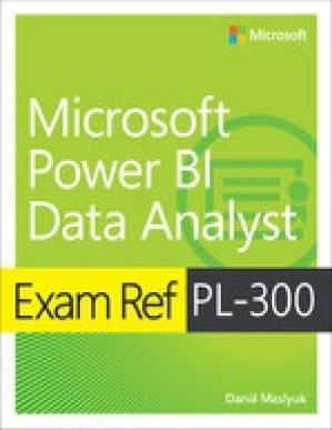 Exam Ref PL-300 Microsoft Power BI Data Analyst - Daniil Maslyuk