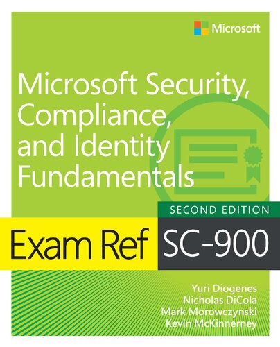 Exam Ref SC-900 Microsoft Security, Compliance, and Identity Fundamentals - Yuri Diogenes, Nicholas DiCola, Kevin McKinnerney, Mark Morowczynski