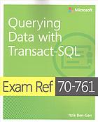 Exam ref 70-761 querying data with Transact-SQL - Ben-Gan, Itzik - 9781509304363