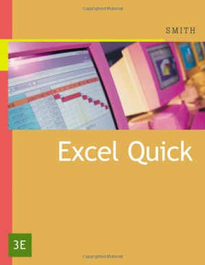 Excel Quick , 3rd Edition By Gaylord N. Smith