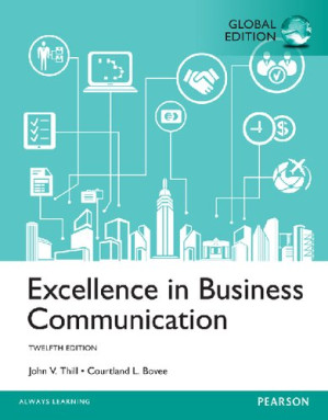 Excellence in Business Communication - John V. Thill, Courtland L. Bovee