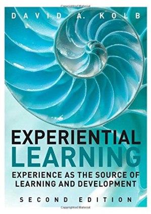 Experiential Learning: Experience as the Source of Learning and Development - Pearson Education.;Kolb, David A - 9780133892512