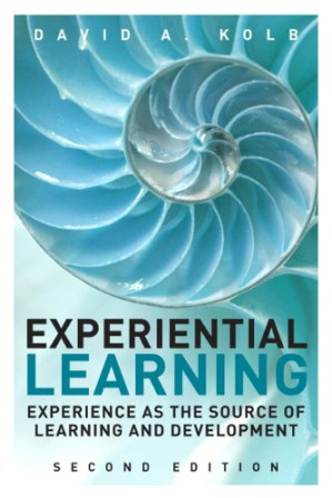 Experiential learning: experience as the source of learning and development - Pearson Education.;Kolb, David A - 9780133892499