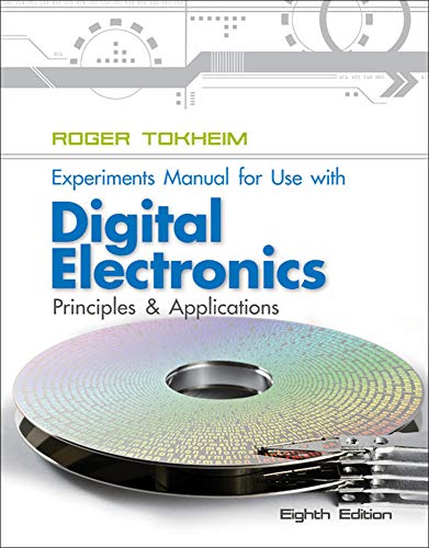 Experiments manual for use with digital electronics: principles and applications