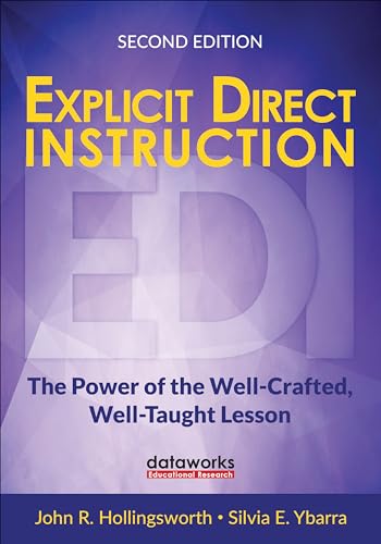 Explicit Direct  Instruction (EDI): The Power of the Well-Crafted, Well-Taught Lesson (Second Edition)