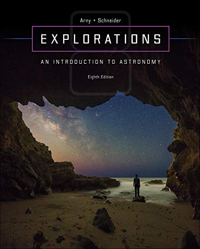 Explorations: An Introduction to Astronomy - 8th Edition