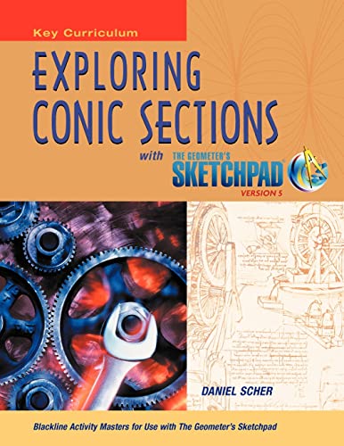 Exploring Conic Sections with the Geometers Sketchpad V5 - 9781604402773