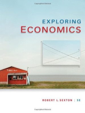 Exploring Economics By Robert L. Sexton - 9780495906667