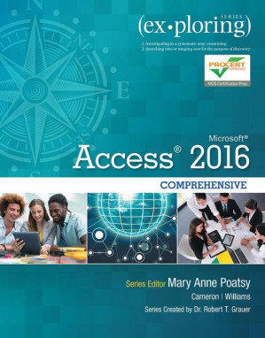 Exploring Microsoft Access 2016 Comprehensive - Mary Anne Poatsy et al.