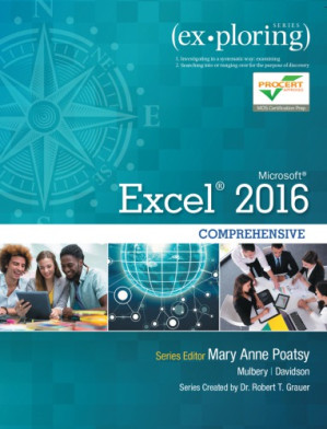 Exploring Microsoft Excel 2016 : comprehensive - Davidson, Jason; Mulbery, Keith; Poatsy, Mary Anne